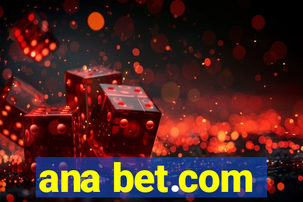 ana bet.com